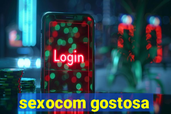 sexocom gostosa